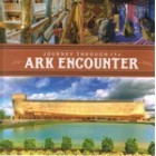 Journey Through The Ark Encounter